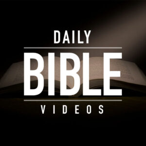 Daily Bible Videos